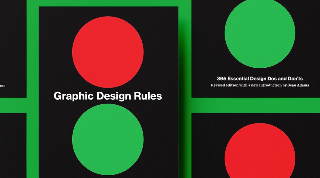 GRAPHIC DESIGN DO’s AND DONT’s By Sean Adams, Peter Dawson, John Foster and Tony Seddon