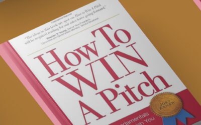 How to Win a Pitch: Five Fundamentals That Will Distinguish You from the Competition