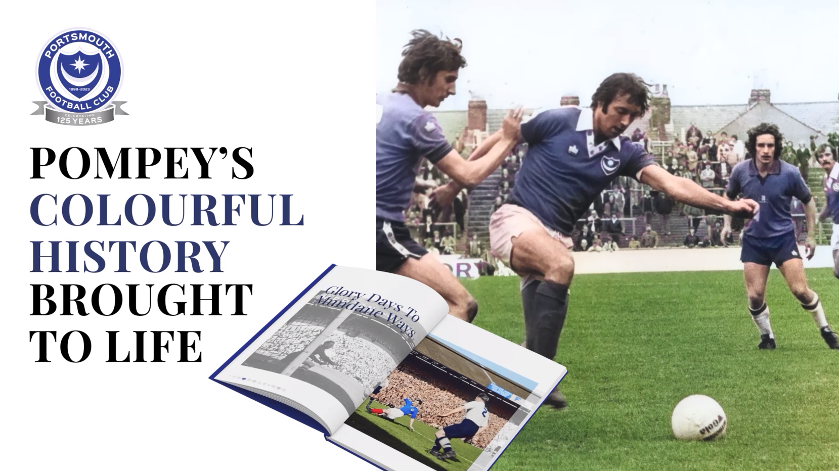 A mock-up of the book that shows a spread of the book and an image of a Portsmouth player playing football, accompanying text reads 'Pompey's Colourful History Brought to Life'